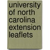 University Of North Carolina Extension Leaflets door University The