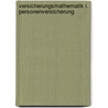 Versicherungsmathematik I. Personenversicherung door Kurt Wolfsdorf