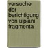 Versuche Der Berichtigung Von Ulpiani Fragmenta
