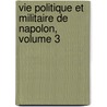 Vie Politique Et Militaire de Napolon, Volume 3 door Baron Antoine Henri De Jomini