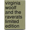 Virginia Woolf And The Raverats Limited Edition by Unknown