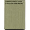 Volksthmliches Aus Dem Frnkisch-Hennebergischen by Balthasar Spiess
