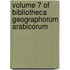 Volume 7 of Bibliotheca Geographorum Arabicorum