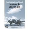 Vom Original zum Modell: Junkers Ju 288/388/488 door Karl-Heinz Regnat