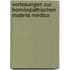 Vorlesungen zur homöopathischen Materia medica