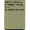 Wahrnehmung und Beurteilung von Markentransfers door Stephan Günther