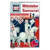 Was ist was 18. Mittelalter / Samurai. Cassette by Unknown