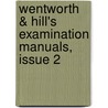 Wentworth & Hill's Examination Manuals, Issue 2 by George Anthony Hill