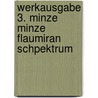 Werkausgabe 3. Minze Minze flaumiran Schpektrum door Oskar Pastior