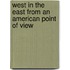 West in the East from an American Point of View
