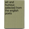 Wit And Humour, Selected From The English Poets by Thornton Leigh Hunt