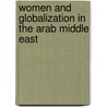 Women And Globalization In The Arab Middle East door Onbekend