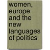 Women, Europe And The New Languages Of Politics door Hilary Footitt