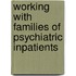 Working With Families Of Psychiatric Inpatients