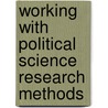 Working With Political Science Research Methods by Janet Buttolph Johnson