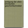 Wrdigung Der Alten Bhmischen Geschichtschreiber door Frantisek Palack