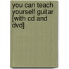 You Can Teach Yourself Guitar [with Cd And Dvd] door William Bay