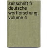 Zeitschrift Fr Deutsche Wortforschung, Volume 4 door Werner Betz