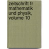 Zeitschrift Fr Mathematik Und Physik, Volume 10 door Oskar Xaver Schl�Milch