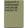 Zeitschrift Fr Mathematik Und Physik, Volume 10 by Oskar Xaver Schl�Milch