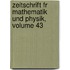 Zeitschrift Fr Mathematik Und Physik, Volume 43