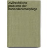 Zivilrechtliche Probleme der Bodendenkmalpflege door Heinrich Dörner