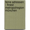 feine adressen - finest Metropolregion München door Onbekend