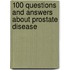 100 Questions and Answers about Prostate Disease