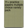 11+ Practice Papers Multiple Choice Variety Pack door Onbekend
