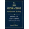 1865 Customs of Service for Officers of the Army door August V. Kautz