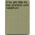 3 für alle Fälle 03. Das Phantom vom Nebelhorn
