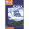 55 Ways to the Wilderness in Southcentral Alaska door John Wolfe