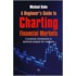 A Beginner's Guide To Charting Financial Markets