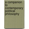 A Companion to Contemporary Political Philosophy door Robert E. Goodin
