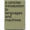 A Concise Introduction To Languages And Machines door Alan P. Parkes