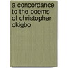 A Concordance to the Poems of Christopher Okigbo door Onbekend