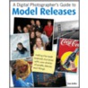 A Digital Photographer's Guide to Model Releases by Dan Heller