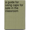 A Guide for Using Caps for Sale in the Classroom door Sarah Krutchner