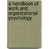 A Handbook of Work and Organizational Psychology