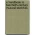 A Handbook to Twentieth-Century Musical Sketches