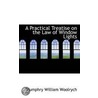 A Practical Treatise On The Law Of Window Lights by Humphry William Woolrych