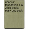 Abacus: Foundation 1 & 2 Big Books Easy Buy Pack by Unknown