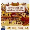 Abenteuer Zeitreise. Eine Stadt im Wilden Westen door Claire Aston