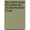 Abu Kamil Shuja Ibn Aslam Ibn Muhammad Ibn Shuja door Miriam T. Timpledon