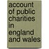 Account of Public Charities in England and Wales