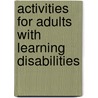 Activities For Adults With Learning Disabilities by Helen Sonnet