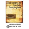Aditus Faciliores, An Easy Latin Construing Book door Alexander William Potts