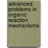 Advanced Problems In Organic Reaction Mechanisms