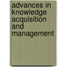 Advances In Knowledge Acquisition And Management door Onbekend