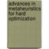Advances In Metaheuristics For Hard Optimization